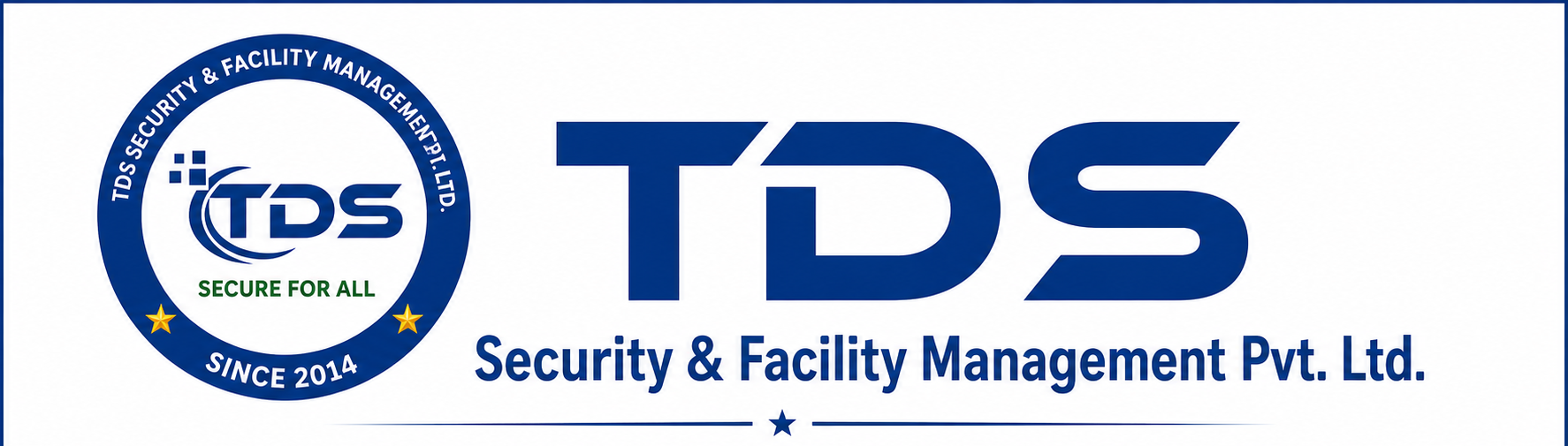 Committed to Quality. Accountable in Service. Trusted for Results. TDS Security & Facility Management Pvt. Ltd.